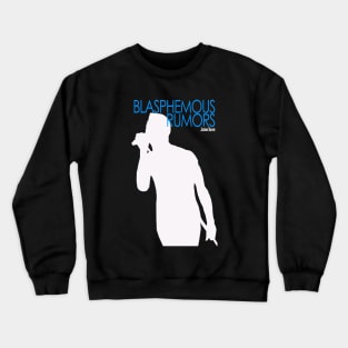 BLASPHEMOUS RUMORS Crewneck Sweatshirt